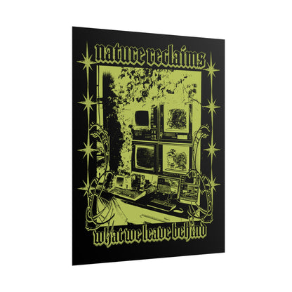 Rolled Poster — “Nature Reclaims What We Leave Behind” Retro Computer Green Art